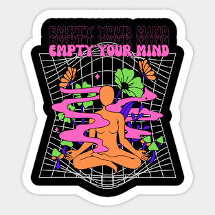 Empty your mind Sticker